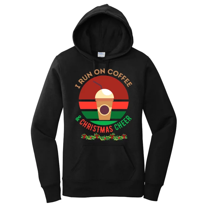 I Run On Coffee And Christmas Cheer Women's Pullover Hoodie