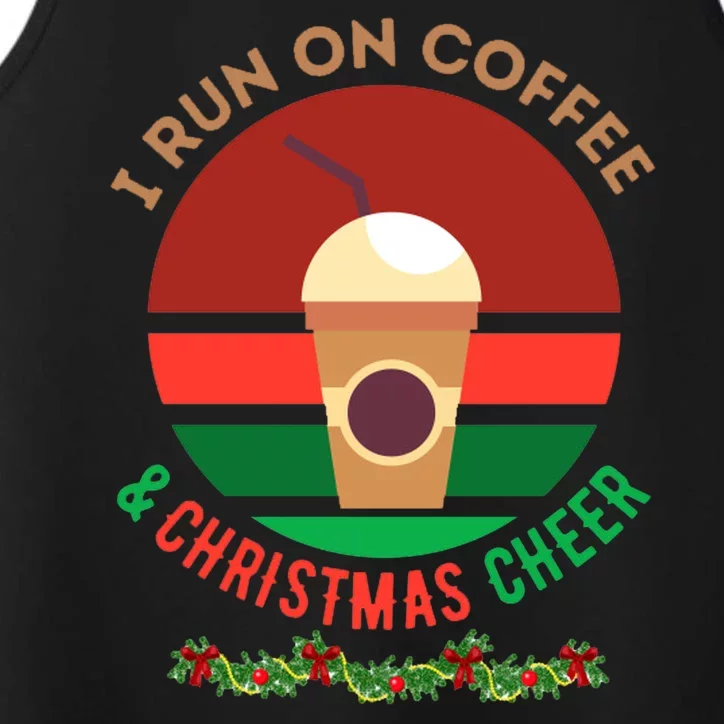 I Run On Coffee And Christmas Cheer Performance Tank