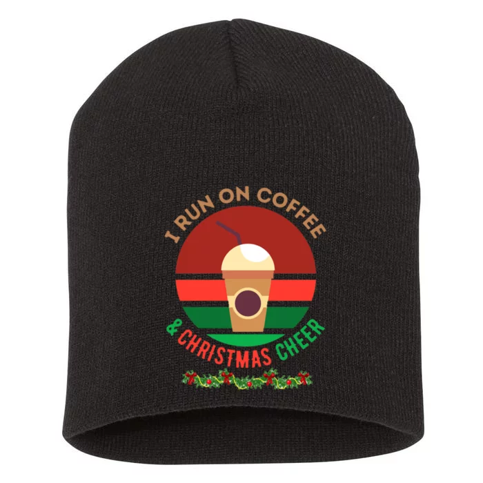 I Run On Coffee And Christmas Cheer Short Acrylic Beanie