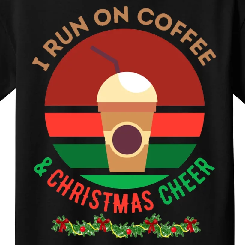 I Run On Coffee And Christmas Cheer Kids T-Shirt