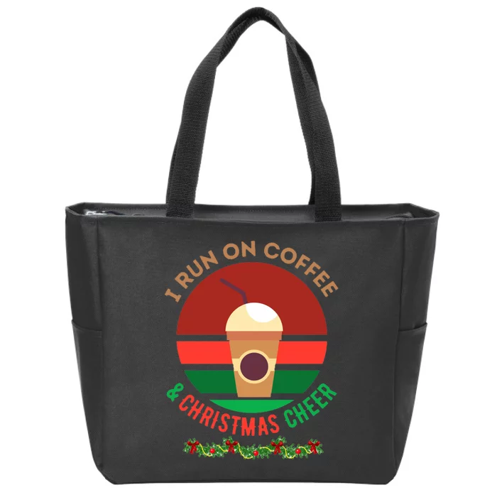 I Run On Coffee And Christmas Cheer Zip Tote Bag