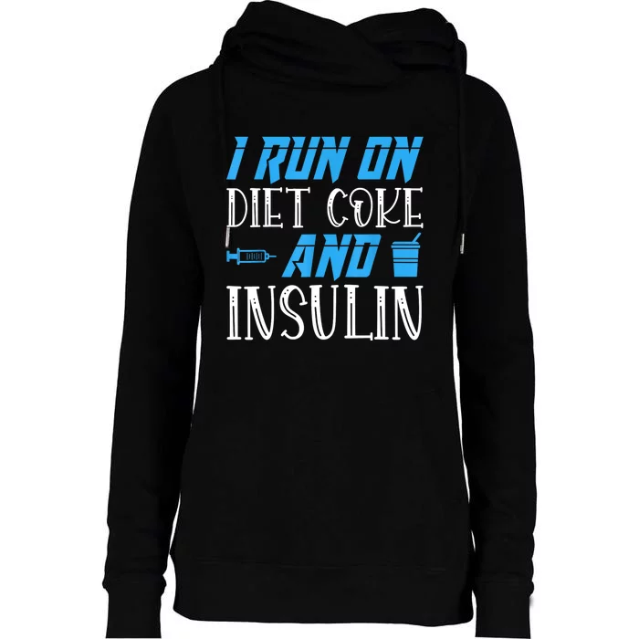 I Run On Diet And Insulin Diabetes Awareness Womens Funnel Neck Pullover Hood