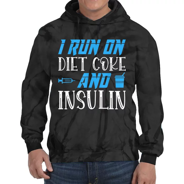 I Run On Diet And Insulin Diabetes Awareness Tie Dye Hoodie