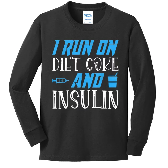 I Run On Diet And Insulin Diabetes Awareness Kids Long Sleeve Shirt