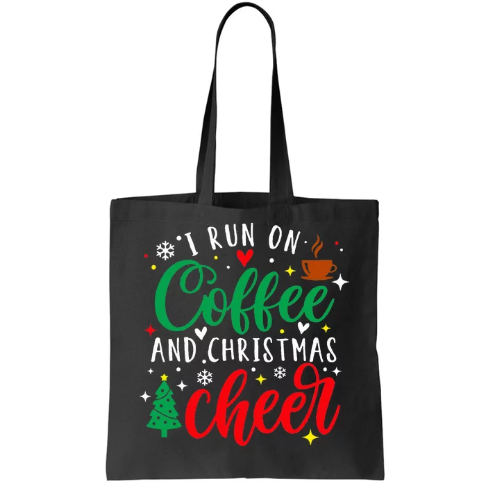 I Run On Coffee And Christmas Cheer Funny Coffee Lover Xmas Tote Bag