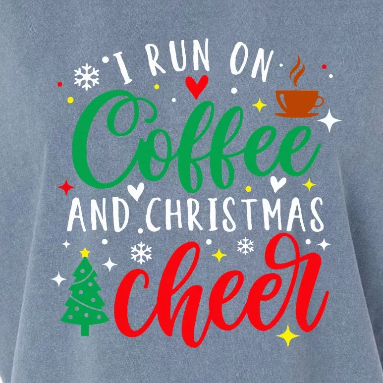 I Run On Coffee And Christmas Cheer Funny Coffee Lover Xmas Garment-Dyed Women's Muscle Tee