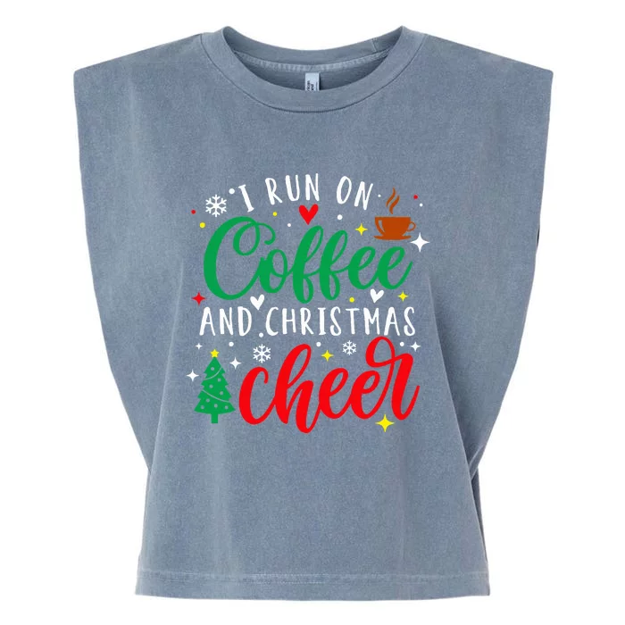 I Run On Coffee And Christmas Cheer Funny Coffee Lover Xmas Garment-Dyed Women's Muscle Tee