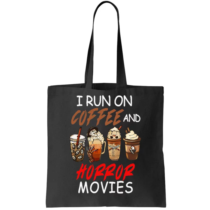 I Run On Coffee And Horror Movies Scary Blood Halloween Tote Bag