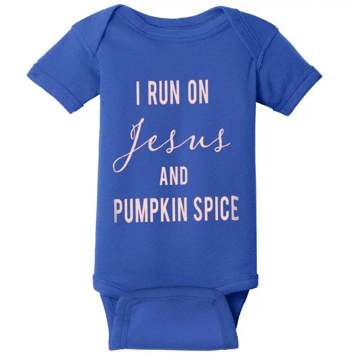 I Run On Jesus And Pumpkin Spice Halloween Fall Gift Cute Gift Baby Bodysuit