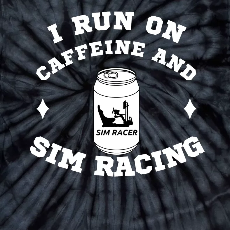 I Run On Caffeine And Sim Racing Car Racing Sim Funny Sim Racer Sim Racing Tie-Dye T-Shirt