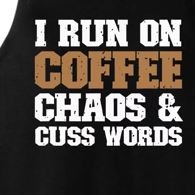 I Run On Coffee Chaos and Cuss Words Coffee Lover Ladies Tri-Blend Wicking Tank