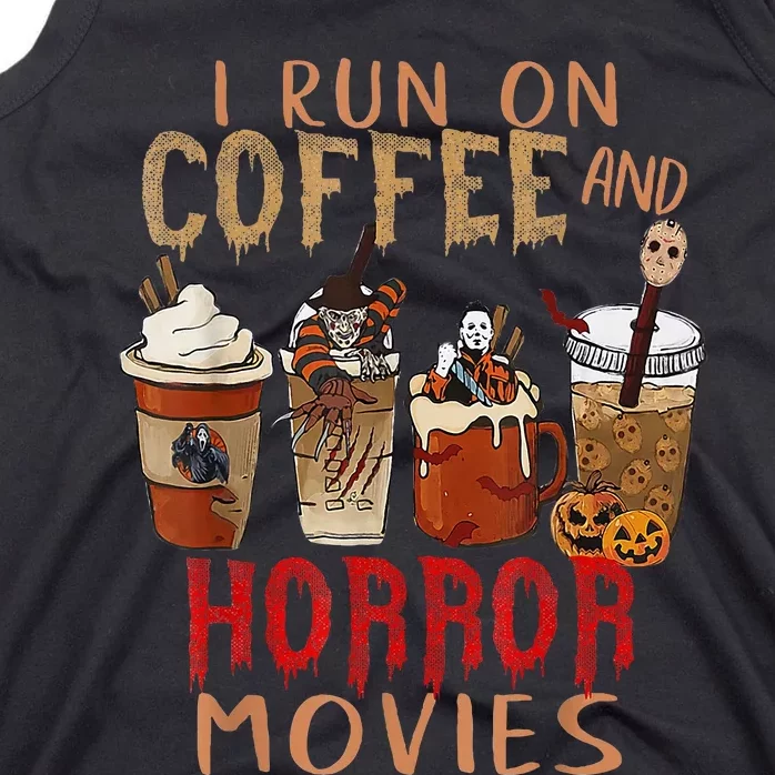 I Run On Coffee And Horror Movies Scary Blood Halloween Tank Top