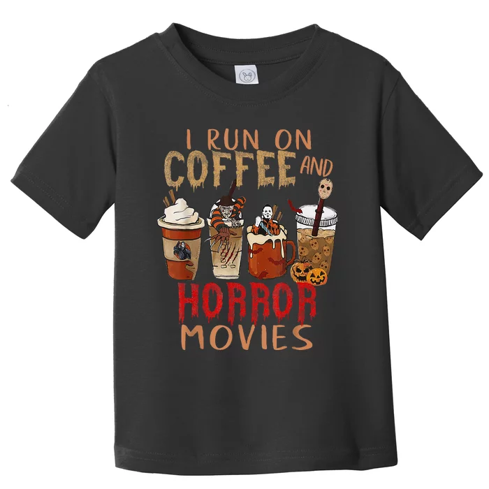 I Run On Coffee And Horror Movies Scary Blood Halloween Toddler T-Shirt