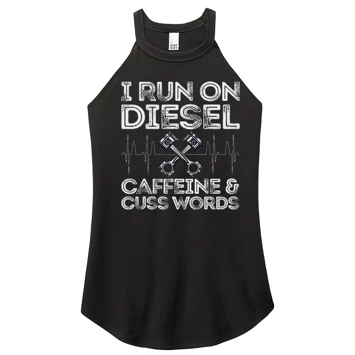 I Run On Diesel Caffeine And Cuss Words Funny Diesel Women’s Perfect Tri Rocker Tank