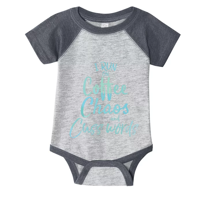 I Run On Coffee Chaos And Cuss Words Shirts Funny Infant Baby Jersey Bodysuit