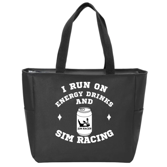 I Run On Energy Drinks And Sim Racing Car Racing Sim Funny Sim Racer Sim Racing Zip Tote Bag