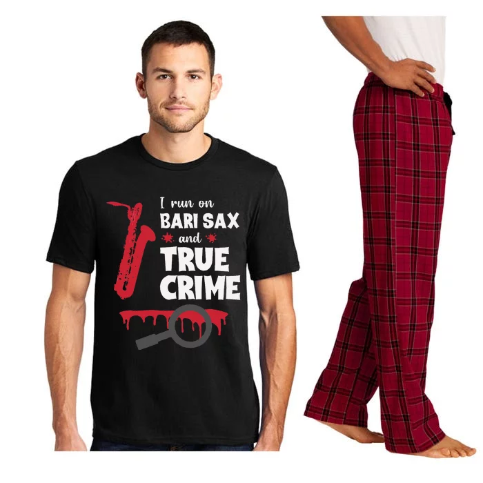 I Run On Bari Sax And True Crime Baritone Saxophonist Pajama Set