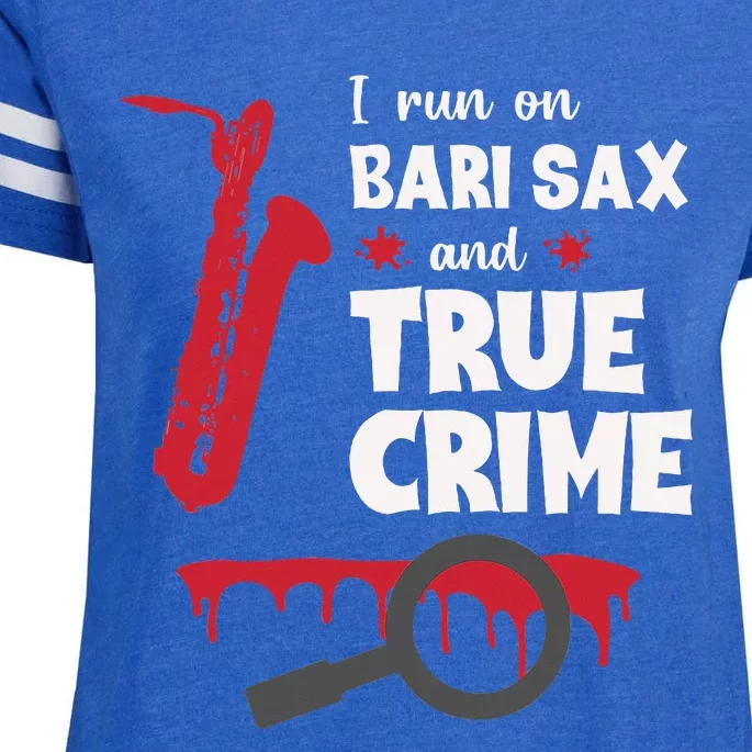 I Run On Bari Sax And True Crime Baritone Saxophonist Enza Ladies Jersey Football T-Shirt