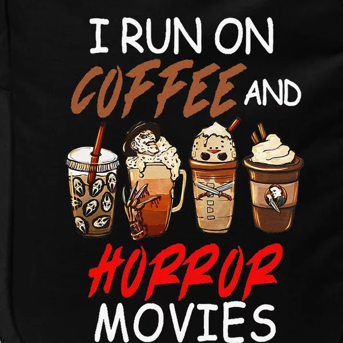 I Run On Coffee And Horror Movies Scary Blood Halloween Impact Tech Backpack