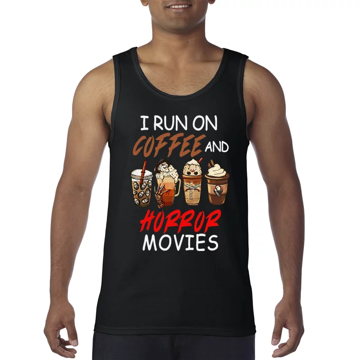 I Run On Coffee And Horror Movies Scary Blood Halloween Tank Top