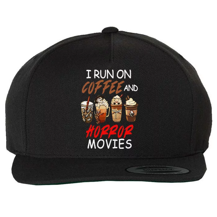 I Run On Coffee And Horror Movies Scary Blood Halloween Wool Snapback Cap