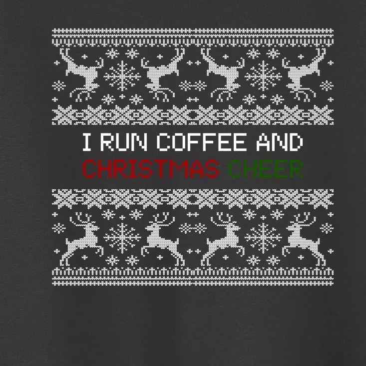 I Run On Coffee And Christmas Cheer Toddler T-Shirt