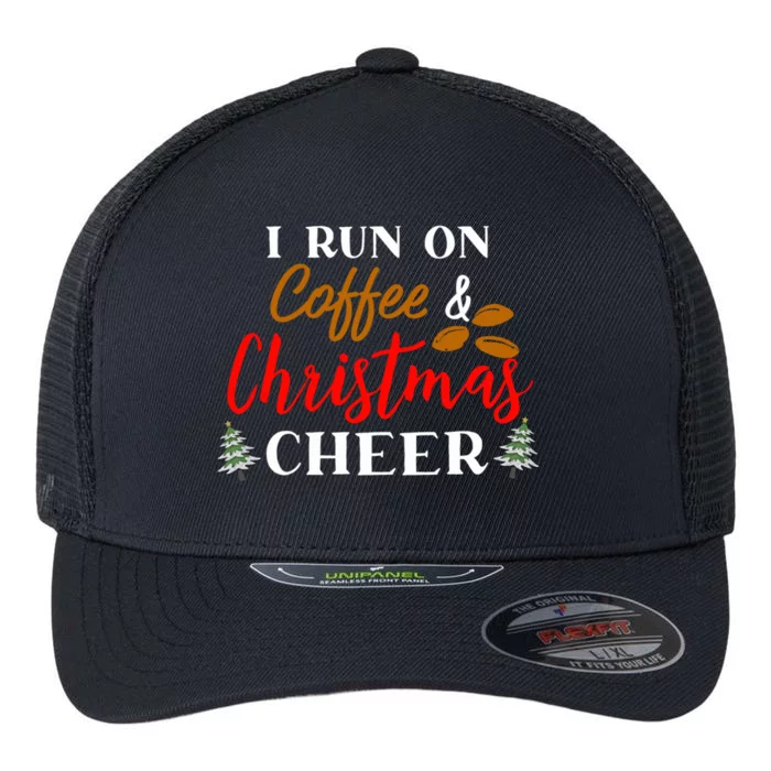 I Run On Coffee & Christmas Cheer Xmas Christmas Flexfit Unipanel Trucker Cap