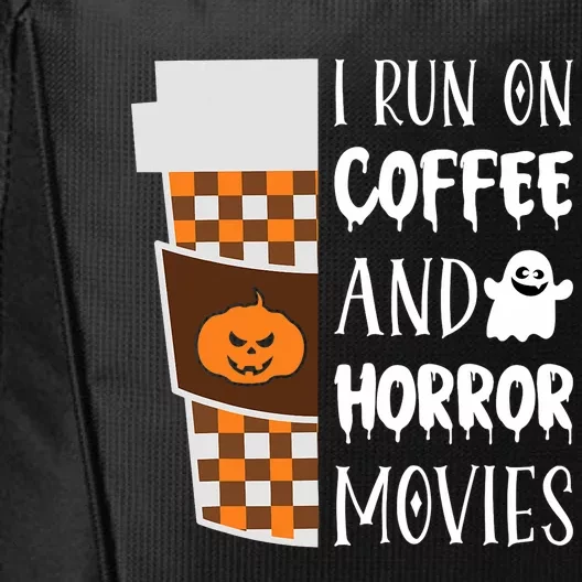 I Run On Coffee And Horror Movies Halloween Costume Cinema City Backpack