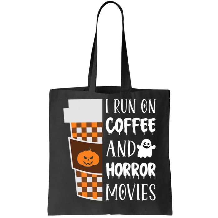 I Run On Coffee And Horror Movies Halloween Costume Cinema Tote Bag