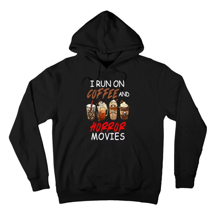 I Run On Coffee And Horror Movies Scary Blood Halloween Tall Hoodie