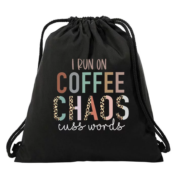 I Run on Coffee Chaos Cuss Words Gifts Funny Saying Drawstring Bag