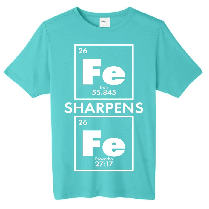 IRON Sharpens IRON Proverbs 27:17 ChromaSoft Performance T-Shirt