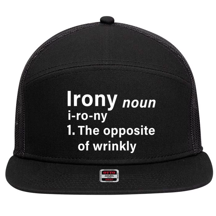 Irony Definition The Opposite Of Wrinkly 7 Panel Mesh Trucker Snapback Hat