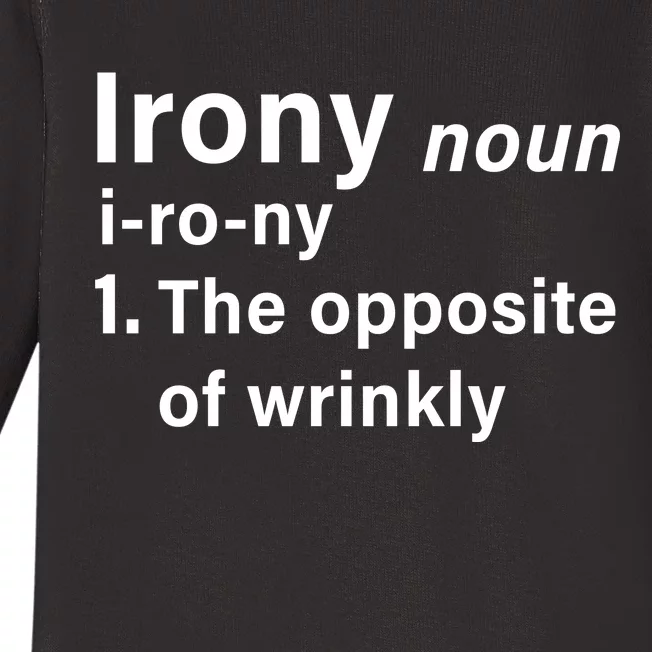 Irony Definition The Opposite Of Wrinkly Baby Long Sleeve Bodysuit