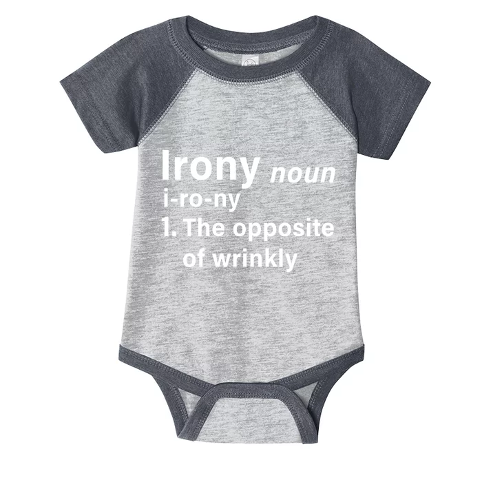 Irony Definition The Opposite Of Wrinkly Infant Baby Jersey Bodysuit