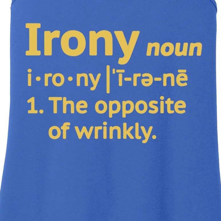 Irony Funny Definition Opposite Of Wrinkly Ladies Essential Tank