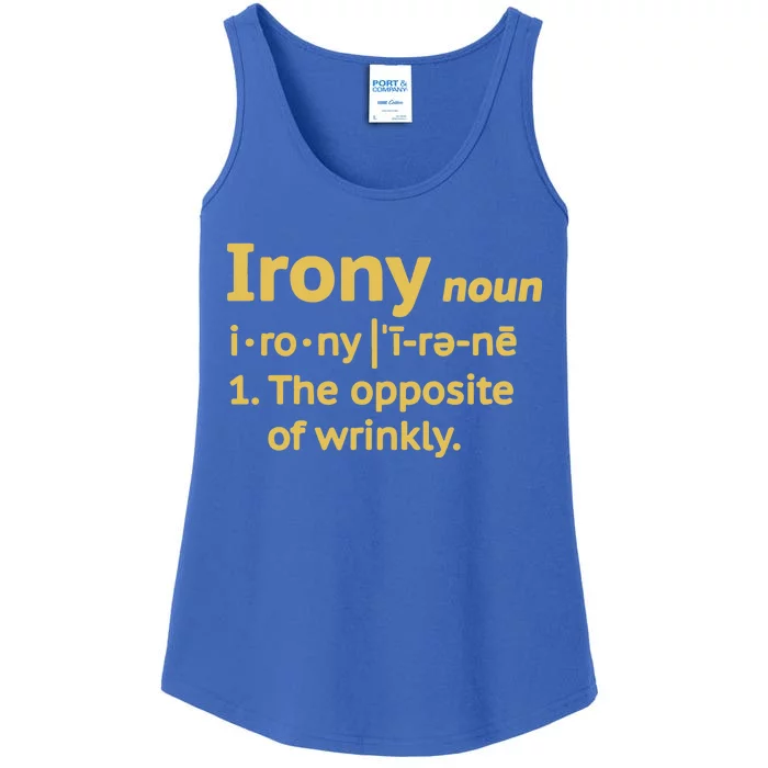 Irony Funny Definition Opposite Of Wrinkly Ladies Essential Tank