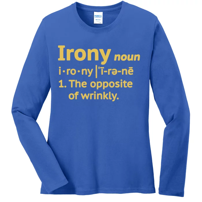 Irony Funny Definition Opposite Of Wrinkly Ladies Long Sleeve Shirt