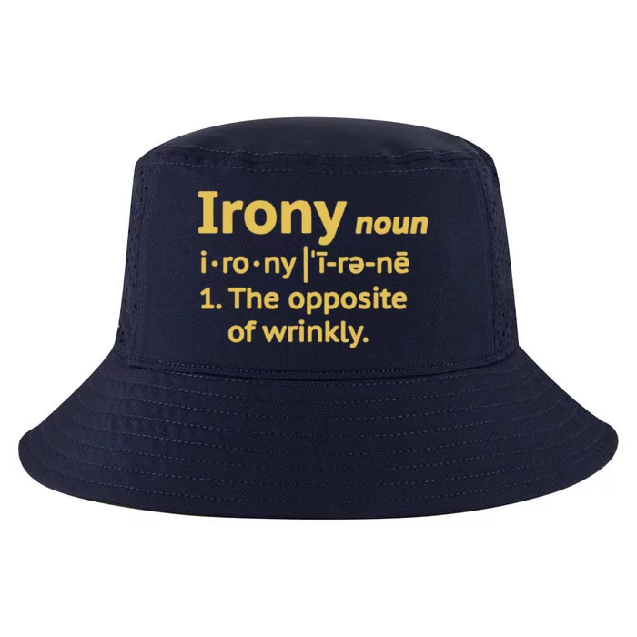 Irony Funny Definition Opposite Of Wrinkly Cool Comfort Performance Bucket Hat