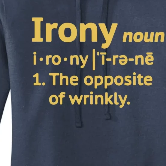 Irony Funny Definition Opposite Of Wrinkly Women's Pullover Hoodie