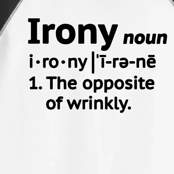 Irony Funny Definition Opposite Of Wrinkly Toddler Fine Jersey T-Shirt