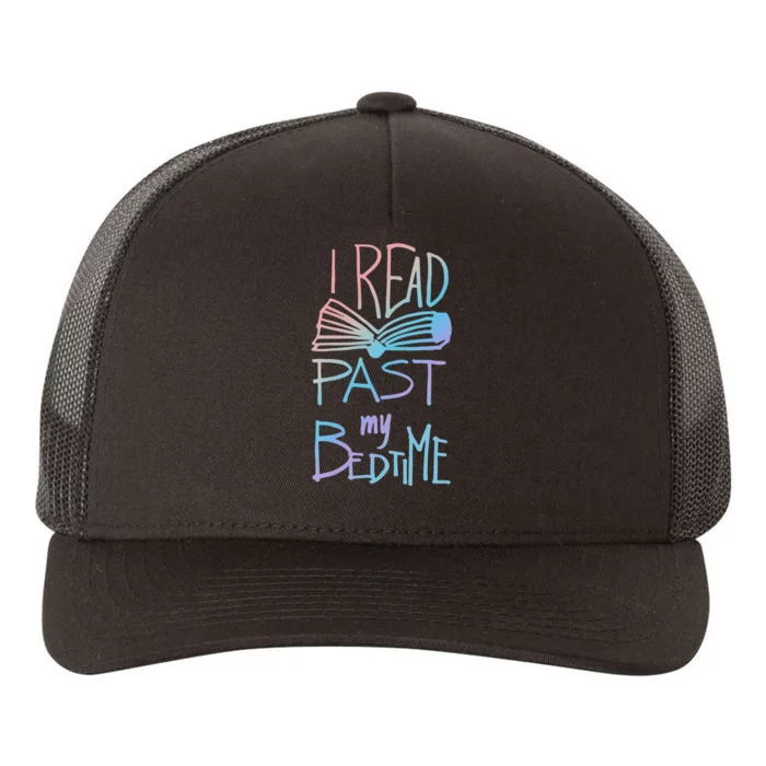 I Read Past My Bedtime Book Lover Reader Reading Quote Yupoong Adult 5-Panel Trucker Hat