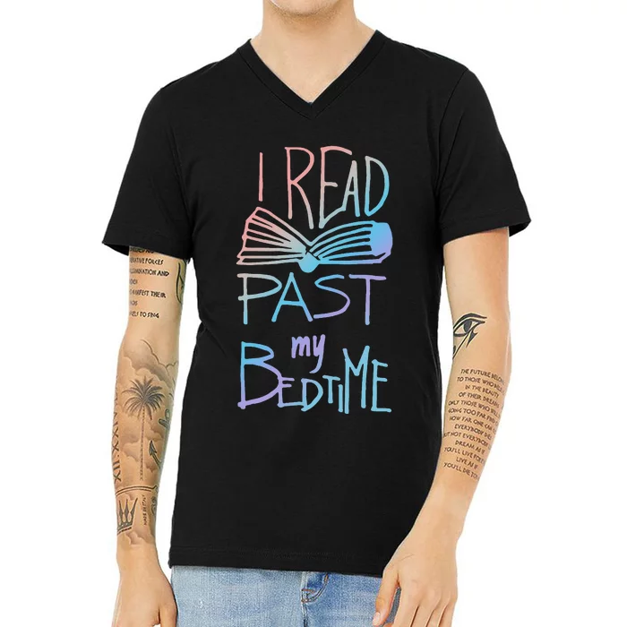 I Read Past My Bedtime Book Lover Reader Reading Quote V-Neck T-Shirt