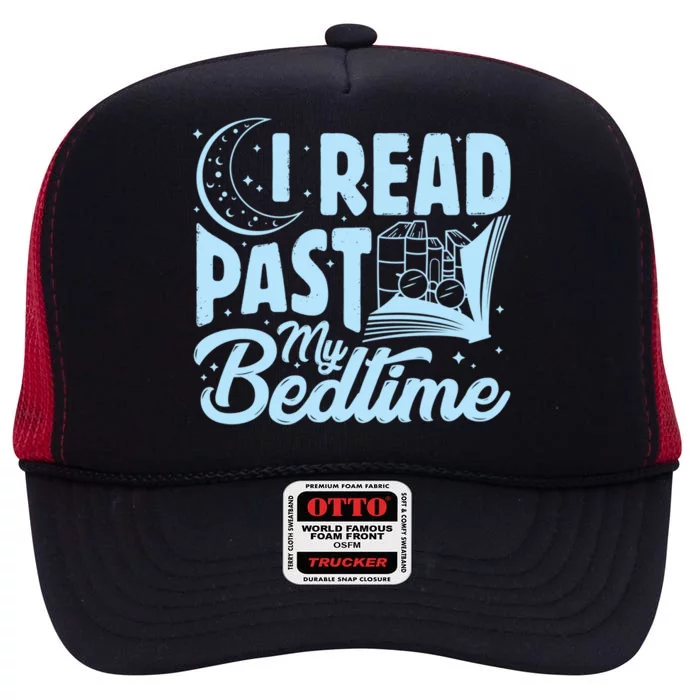 I Read Past My Bedtime Reading Book Lover Funny Bookworm Cute Gift High Crown Mesh Trucker Hat