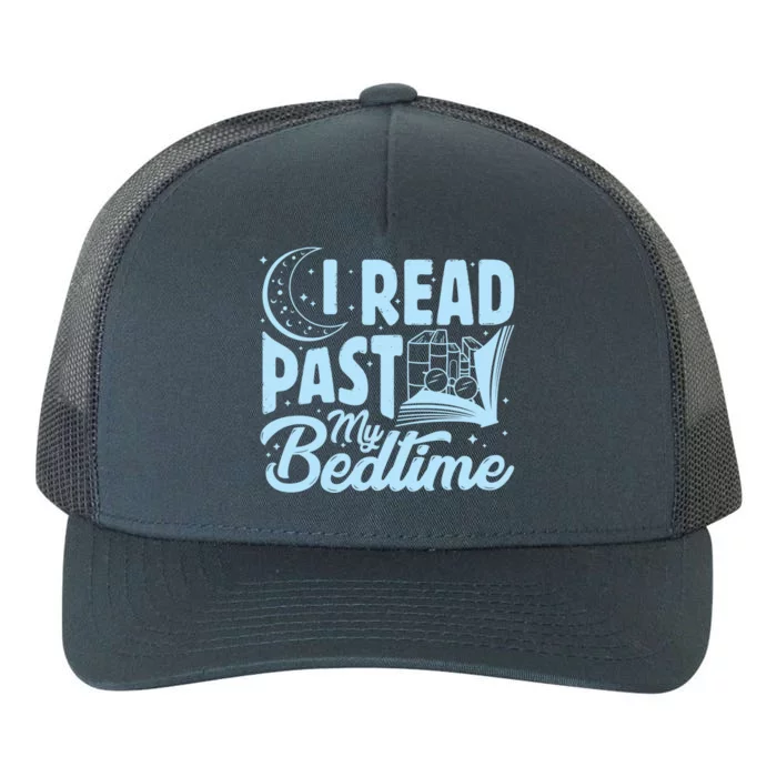 I Read Past My Bedtime Reading Book Lover Funny Bookworm Cute Gift Yupoong Adult 5-Panel Trucker Hat