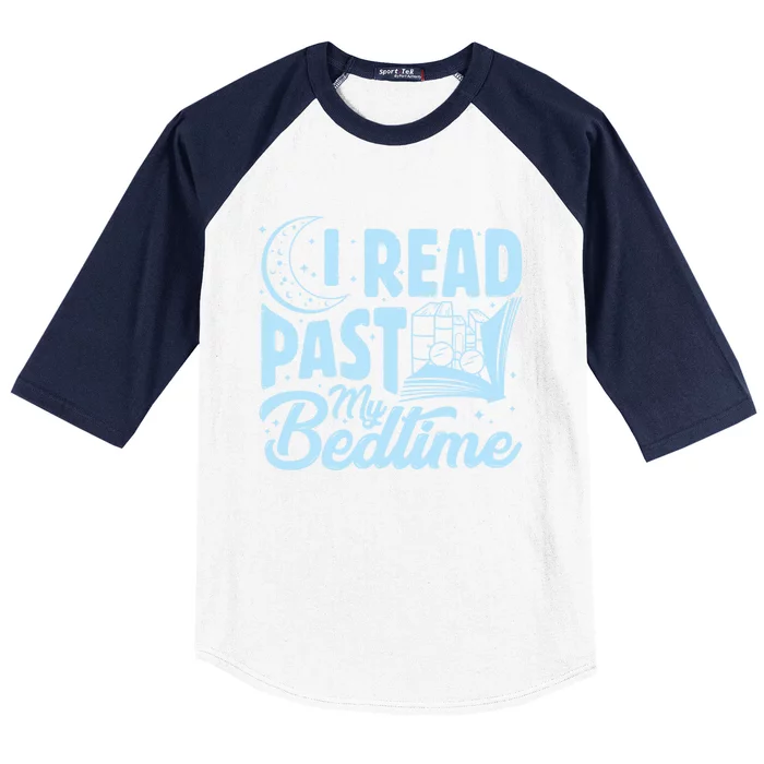 I Read Past My Bedtime Reading Book Lover Funny Bookworm Cute Gift Baseball Sleeve Shirt