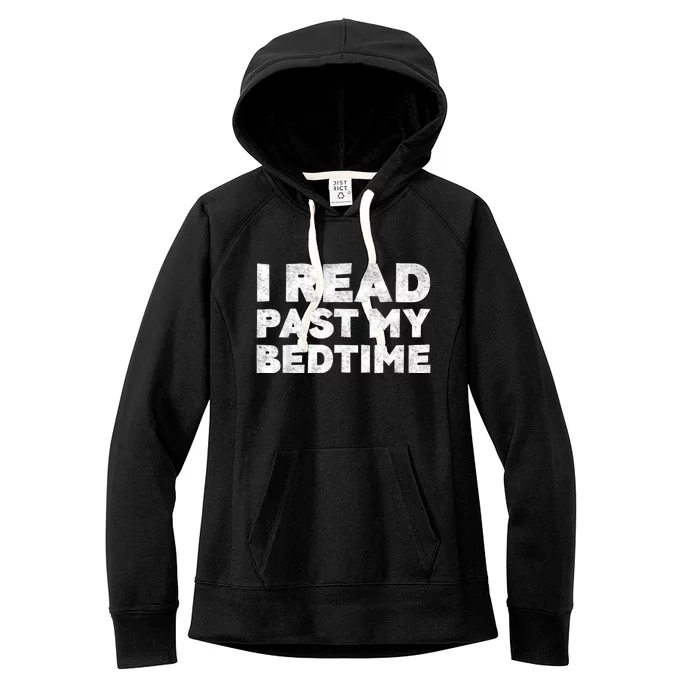 I Read Past My Bedtime Book Lover Funny Reading Gift Women's Fleece Hoodie