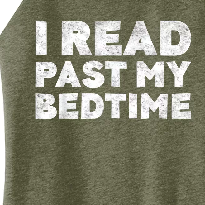 I Read Past My Bedtime Book Lover Funny Reading Gift Women’s Perfect Tri Rocker Tank