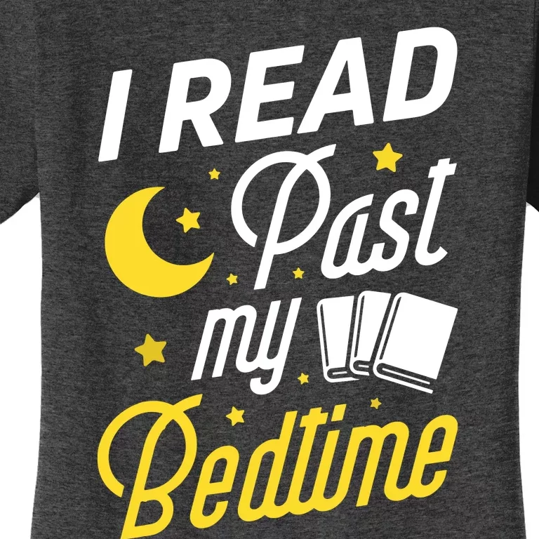 I Read Past My Bedtime Book Lover Funny Reading Women's T-Shirt