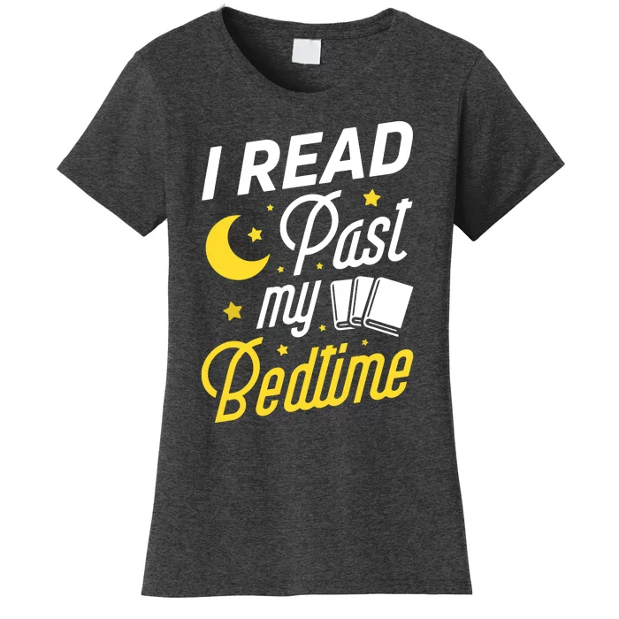 I Read Past My Bedtime Book Lover Funny Reading Women's T-Shirt